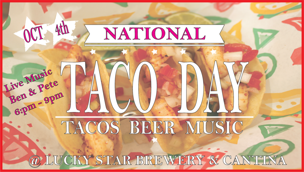 National Taco Tuesday 2022 Lucky Star Brewery & Cantina